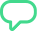 A green speech bubble icon with rounded corners and a pointed tail on the bottom left. The inside of the speech bubble, often used to spark conversations that lead culture change, is empty.