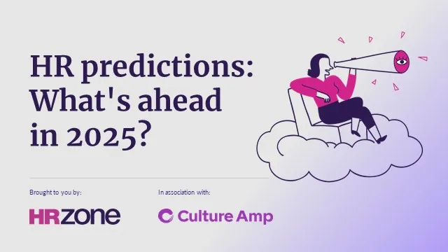 HR predictions: What’s ahead in 2025?